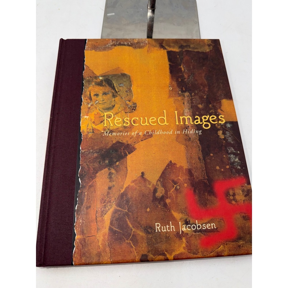 Rescued Images Memories of a Childhood in Hiding Ruth Jacobsen Hardcover Book